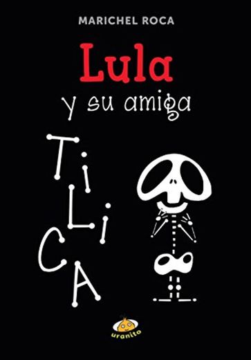 Lula y Su Amiga Tilica