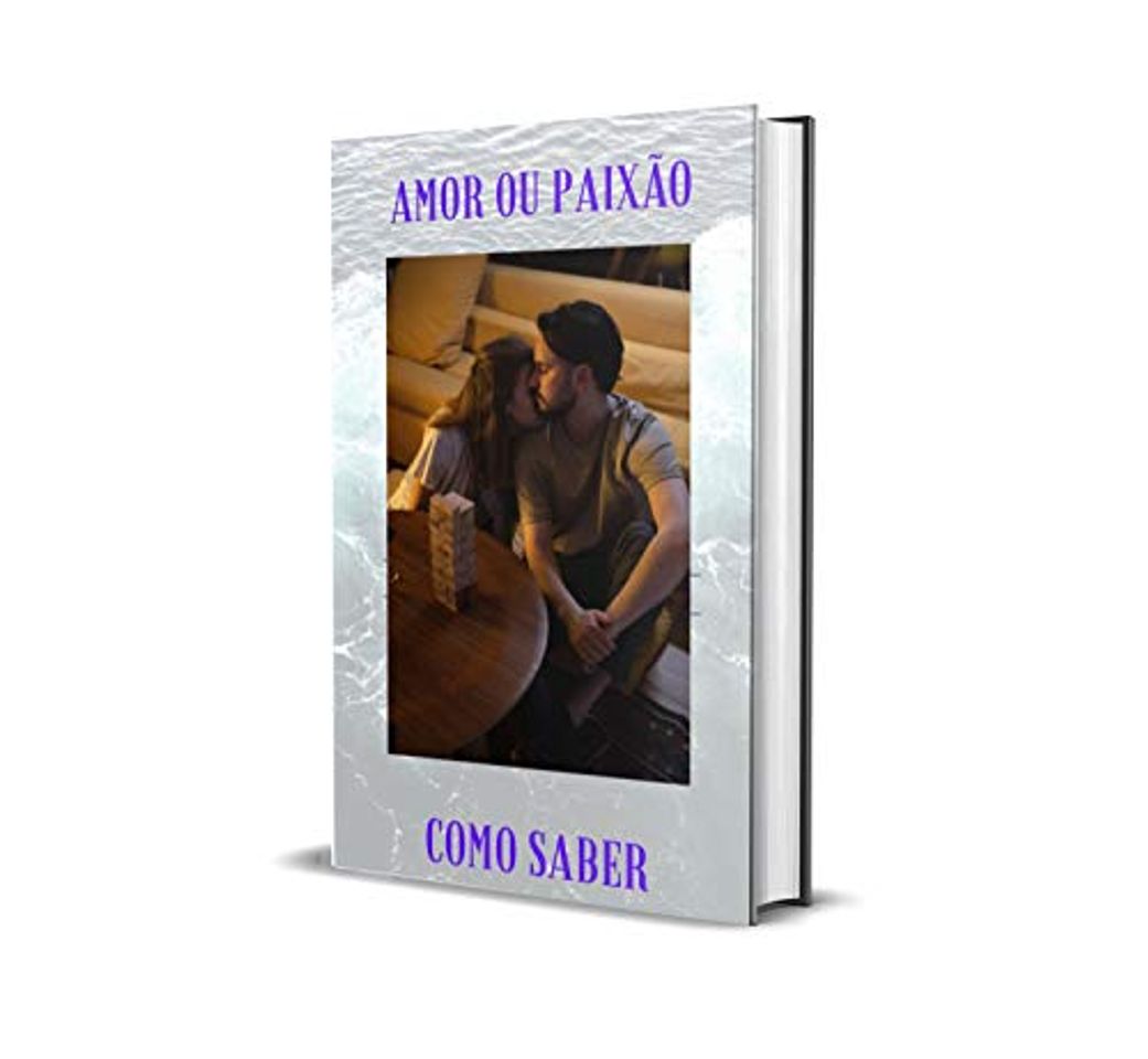 Libro Amor ou Paixão como Saber: Amor ou Paixão