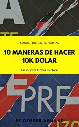 10 Maneras De Hacer 10K dolar Altamente Satisfactorio