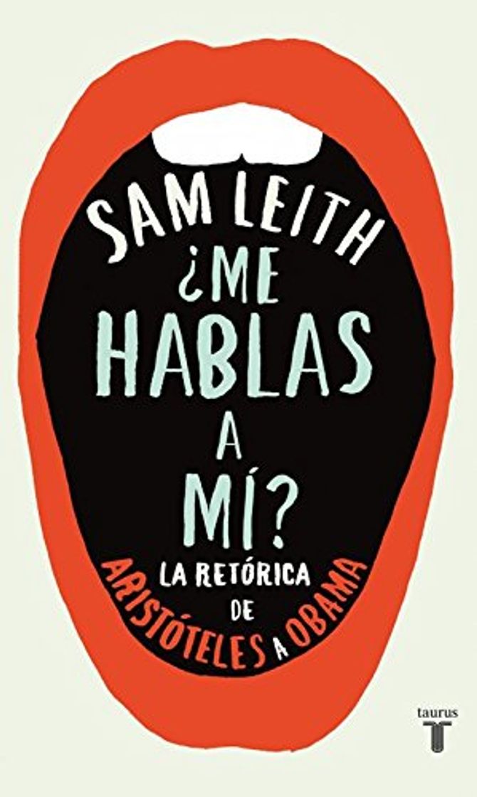 Book ¿Me hablas a mí?: La retórica, de Aristóteles a Obama