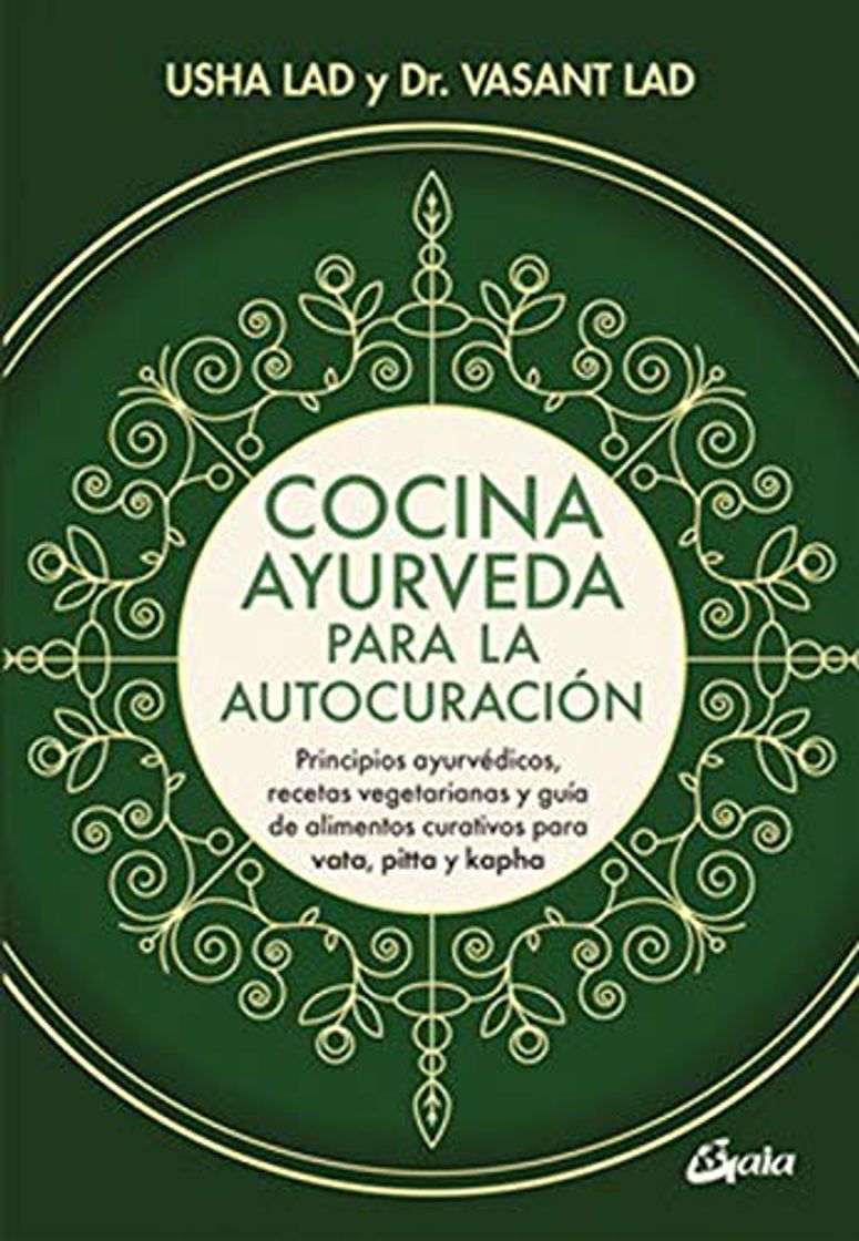 Libro Cocina ayurveda para la autocuración. Principios ayurvédicos, recetas vegetarians y guía de