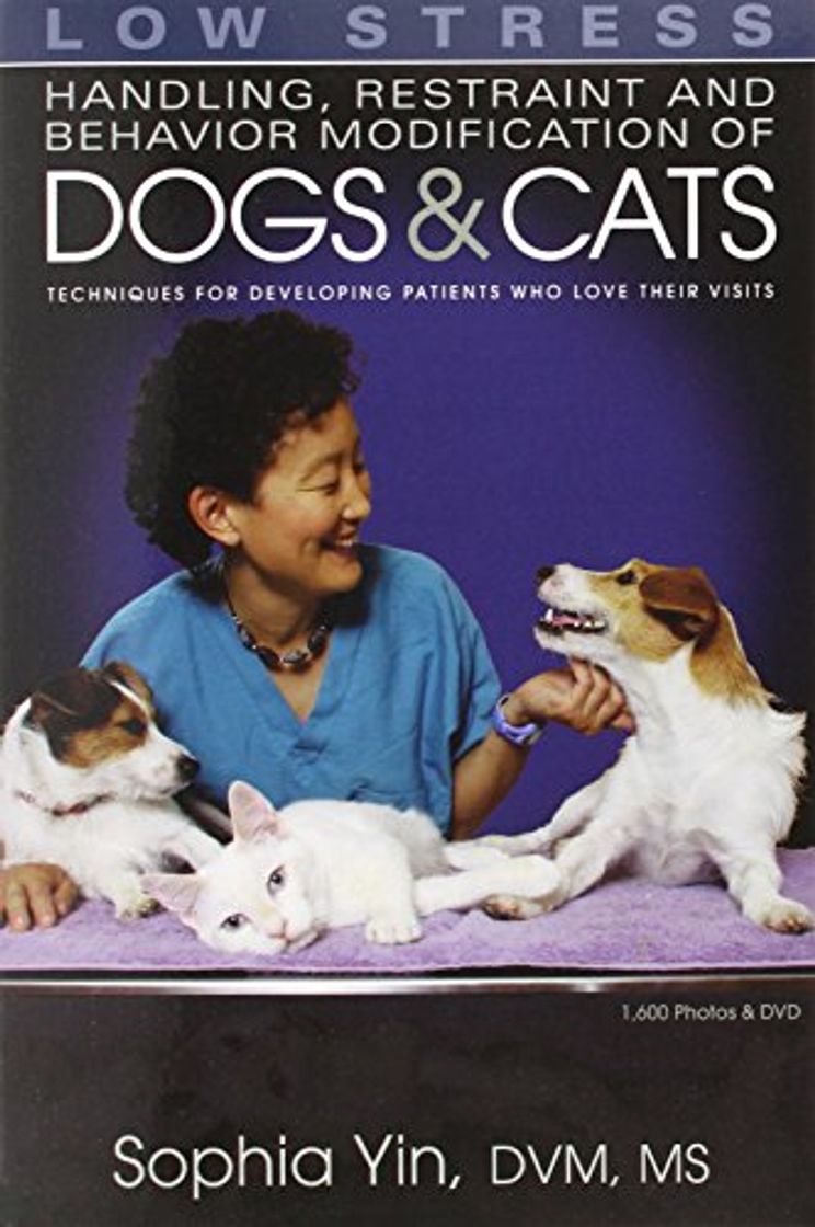 Book Low Stress Handling Restraint and Behavior Modification of Dogs & Cats