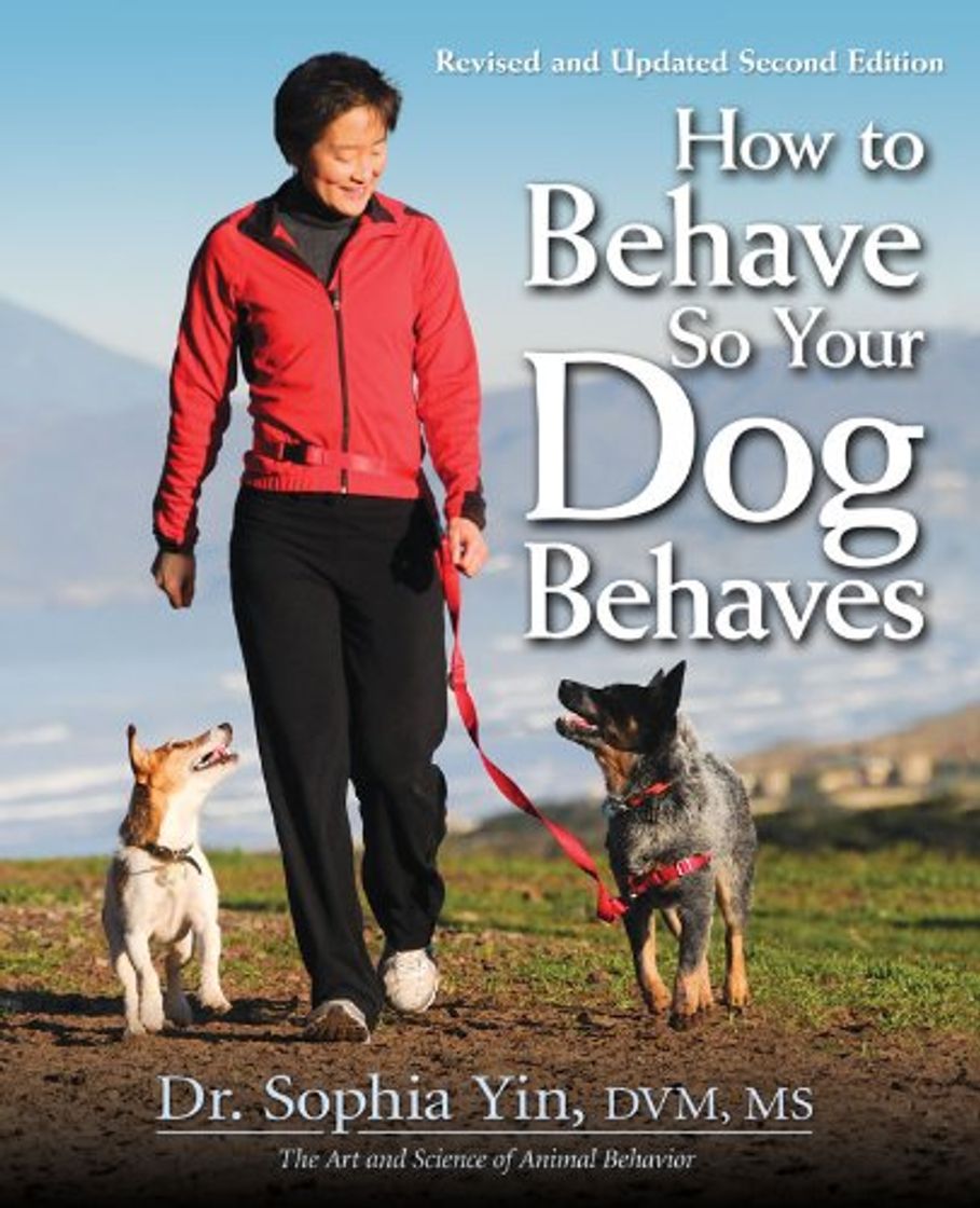 Fashion How to Behave So Your Dog Behaves, Revised and Updated 2nd Editon