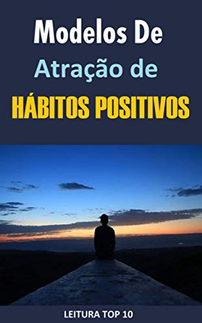 Libro Modelos de Atração de Hábitos Positivos.: Ebook Modelos de Atração de Hábitos