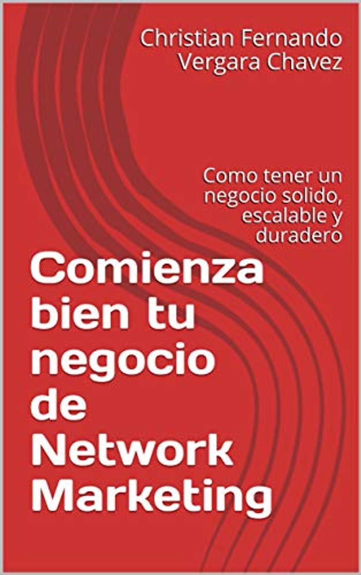 Libro Comienza bien tu negocio de Network Marketing