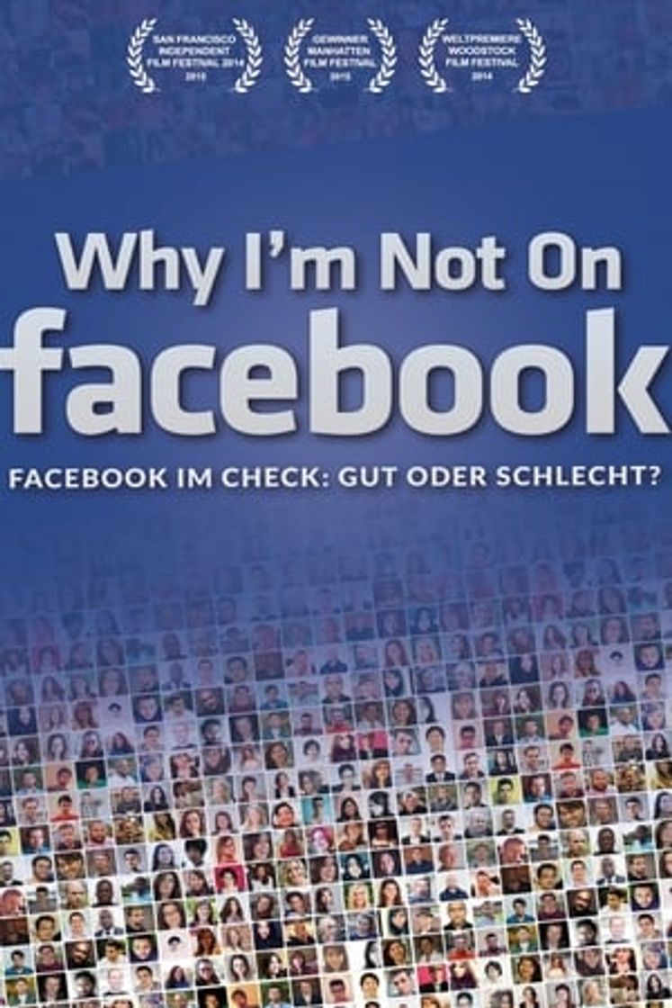 Película Why I'm Not on Facebook