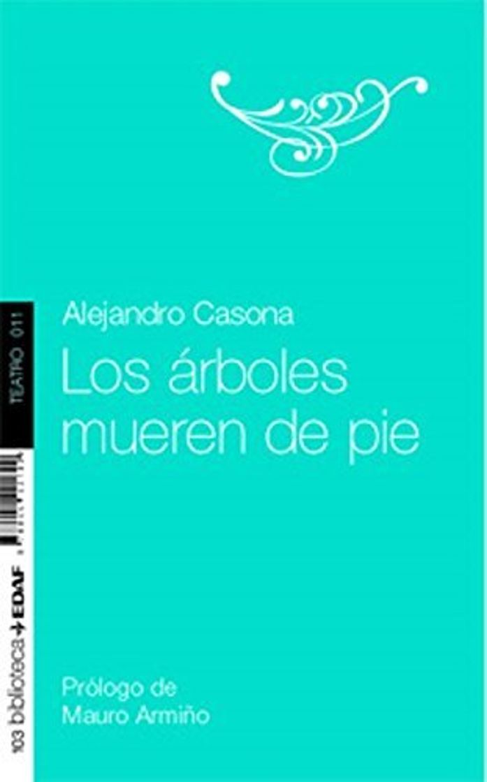 Books Los Arboles Mueren de Pie by Alejandro Casona