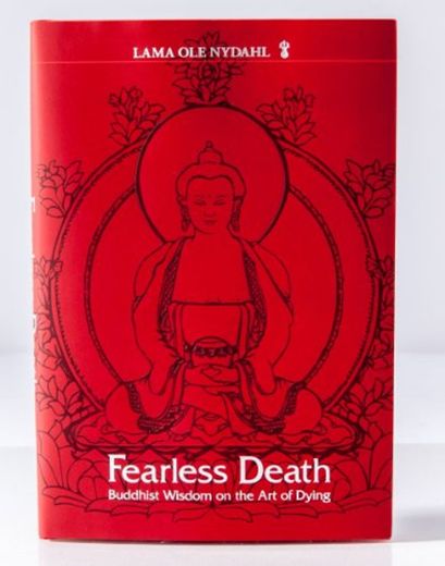 Fearless Death - Buddhist Wisdom on the Art of Dying