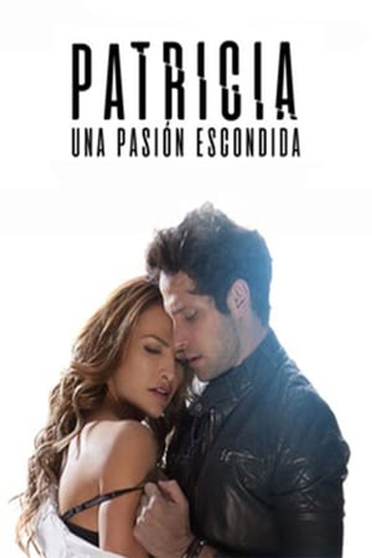 Película Patricia, Una Pasion Escondida