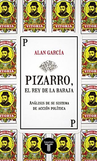 Pizarro, el rey de la baraja: Análisis de su sistema de acción