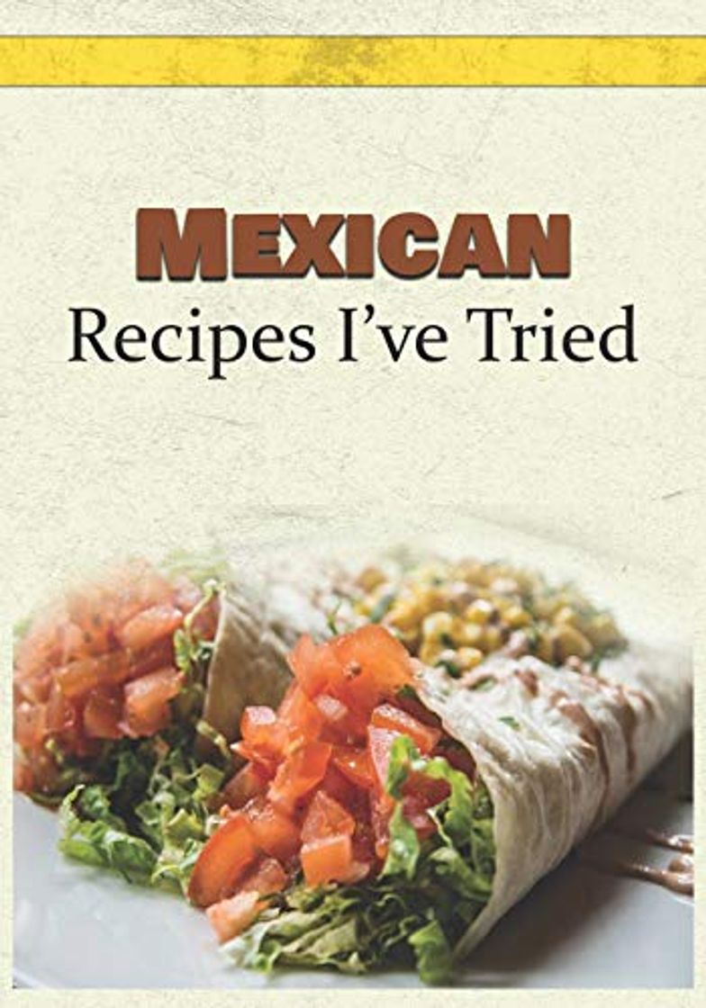 Producto Mexican Recipes I've Tried