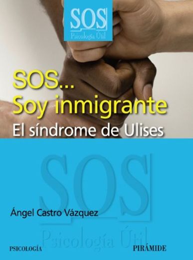 SOS... Soy inmigrante: El síndrome de Ulises