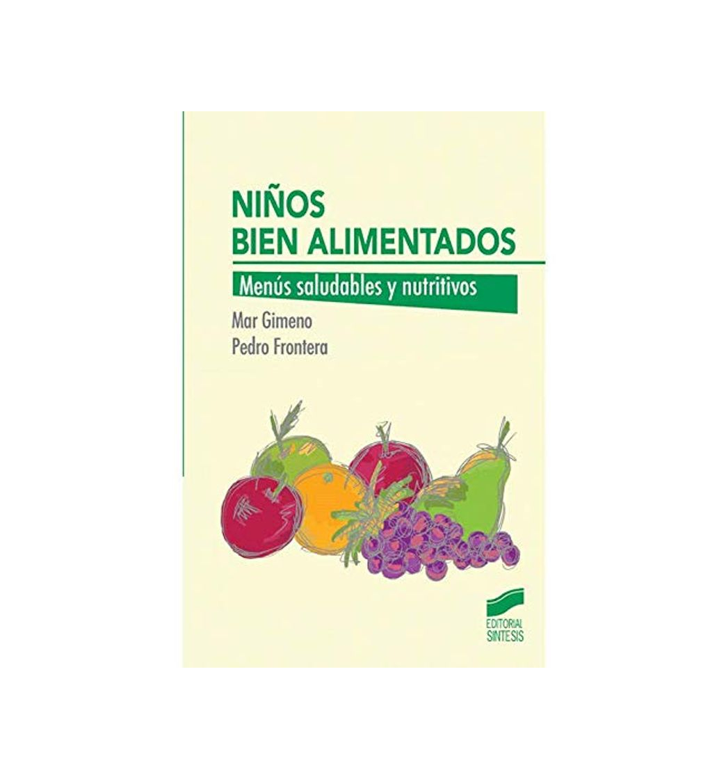 Book Niños bien alimentados: Menús saludables y nutritivos