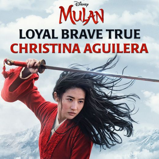 Loyal Brave True - From "Mulan"