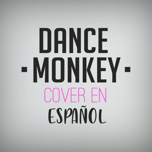 Dance Monkey