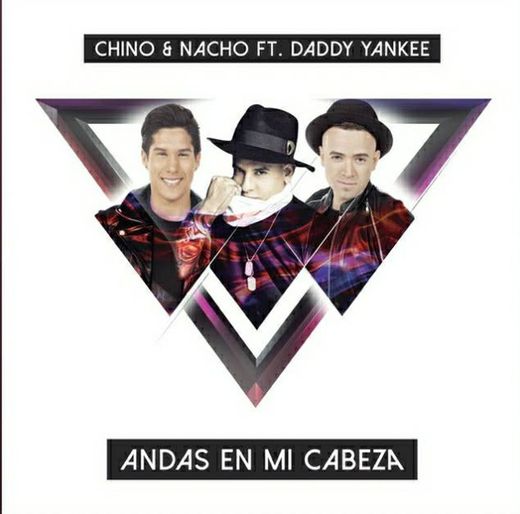 Andas en mi cabeza - Chino & Nacho, Daddy Yankee