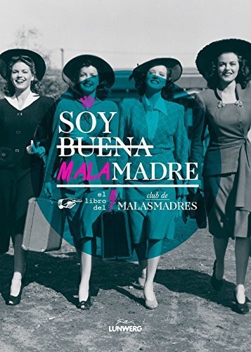 Book Soy buena malamadre: El libro del Club de MALASMADRES