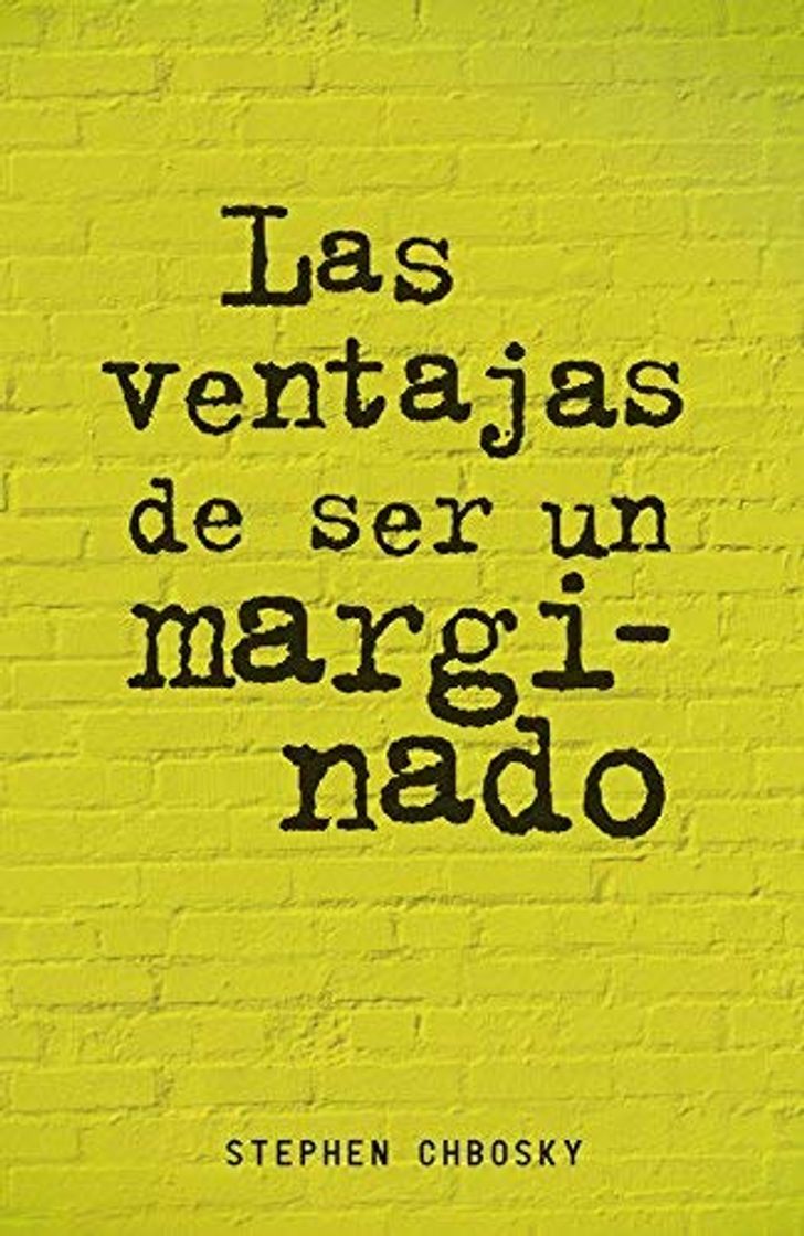 Libro Las ventajas de ser un marginado by Stephen Chbosky(2012-10-01)