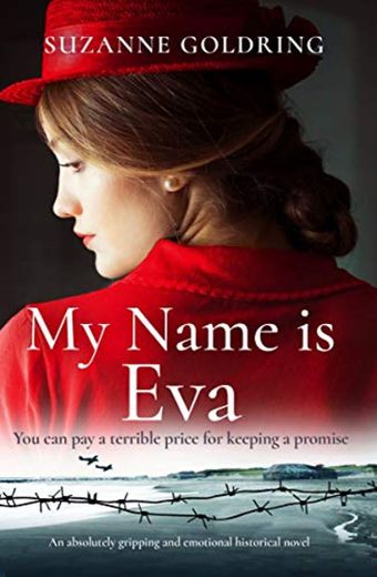 My Name is Eva: An absolutely gripping and emotional historical novel