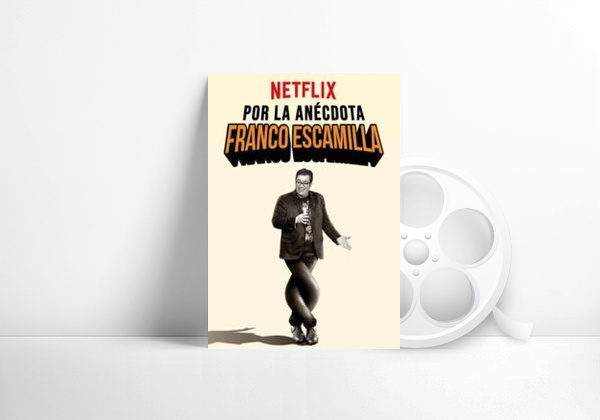 Movie Franco Escamilla: Por la Anécdota