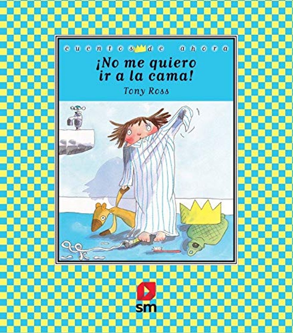 Book ¡No me quiero ir a la cama!