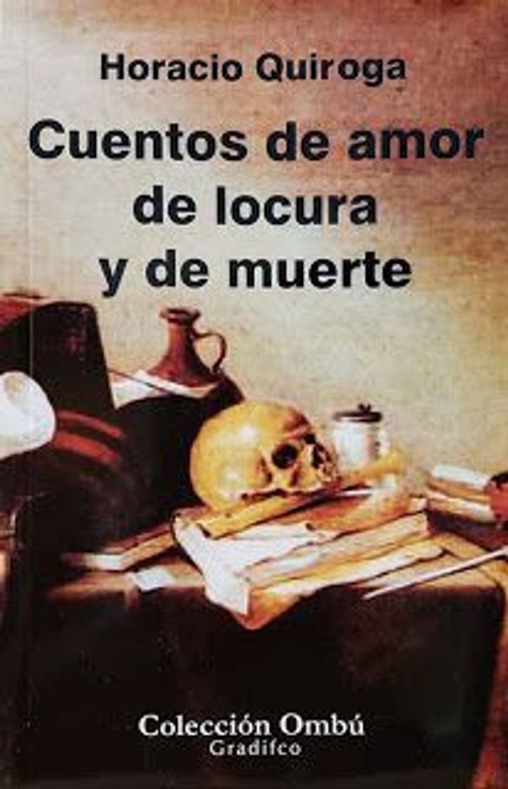 Libro Cuentos de Amor de Locura y de Muerte