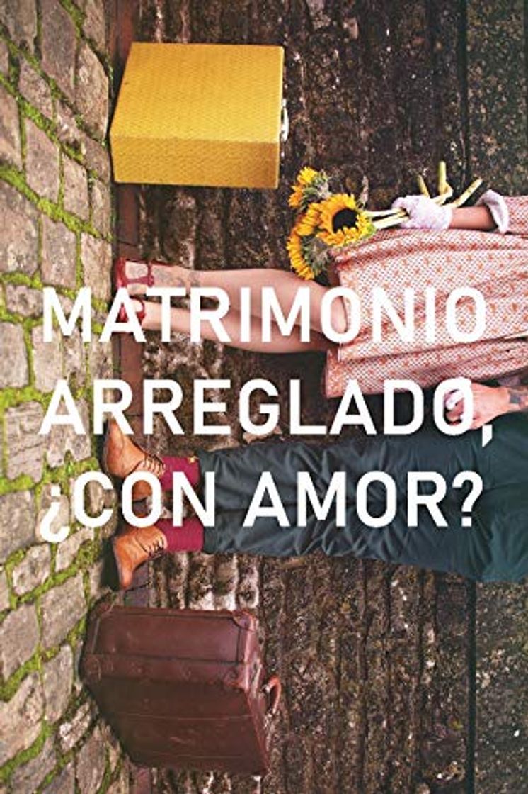 Books MATRIMONIO ARREGLADO, ¿CON AMOR?