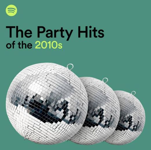 They Party Hit's of they 2010's