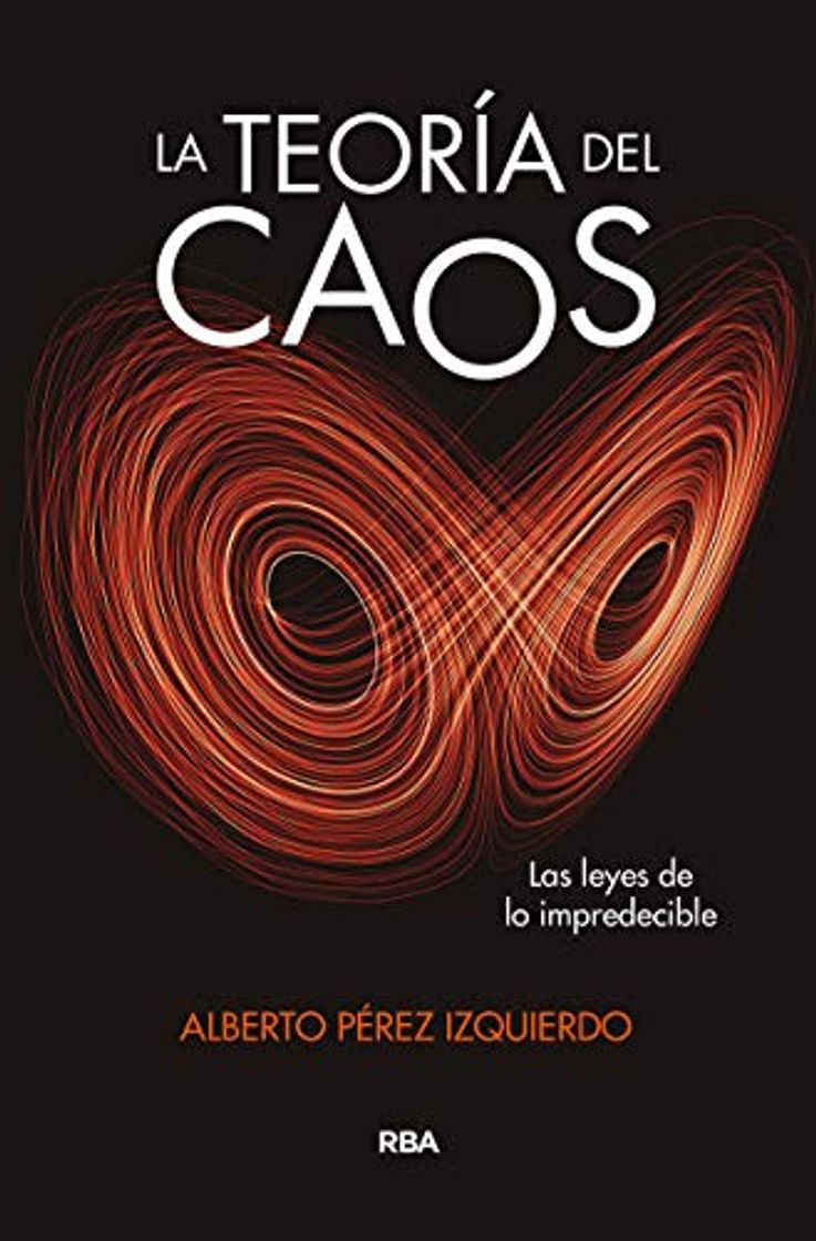 Libro La teoría del caos: Las leyes de lo impredecible