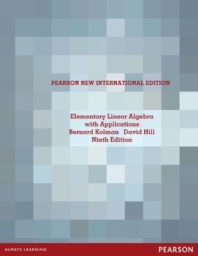 Elementary Linear Algebra with Applications: Pearson New International Edition