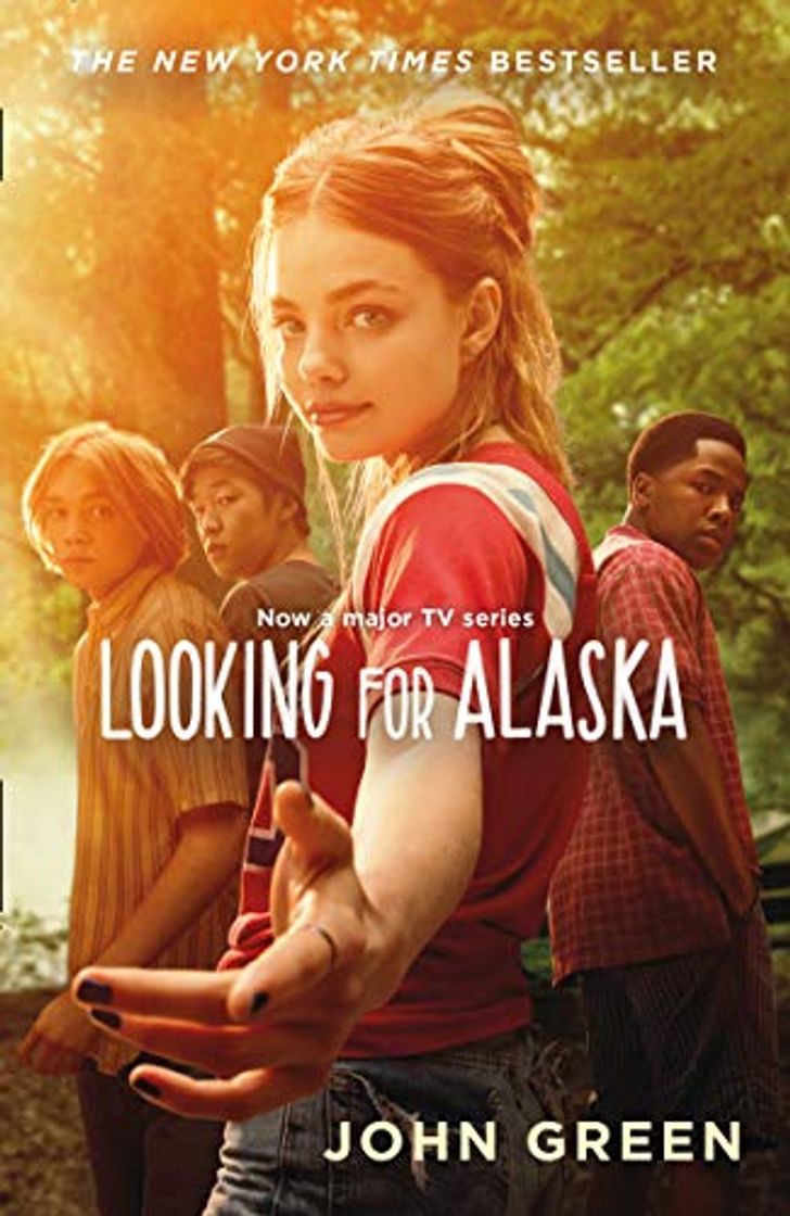 Book Looking For Alaska: Read the multi-million bestselling smash-hit behind the TV series