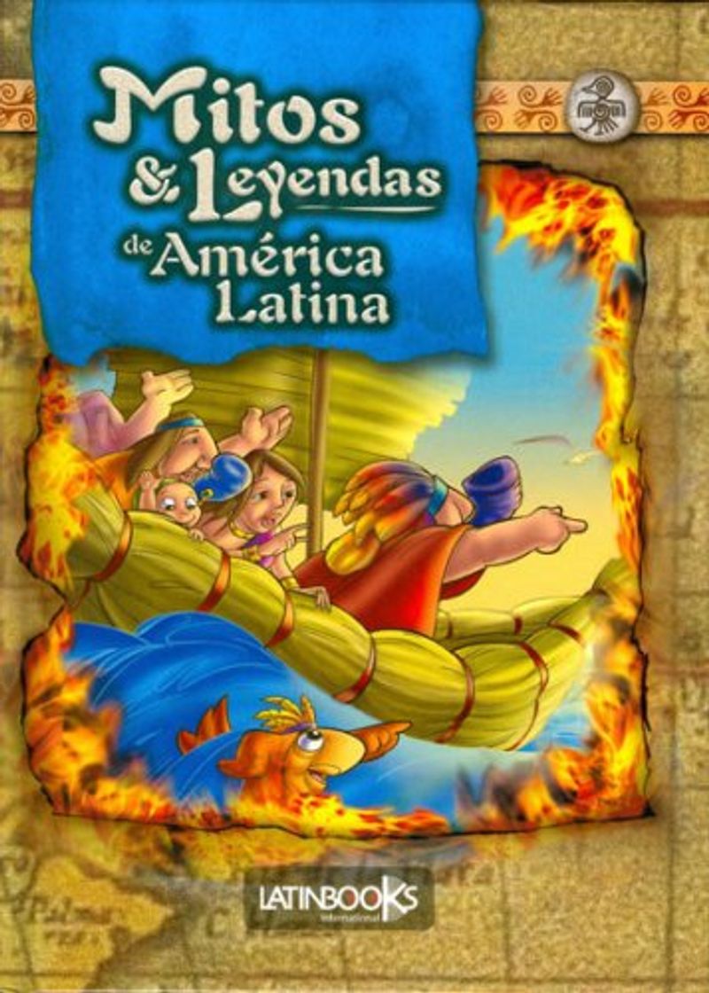 Libro Mitos & Leyendas de America Latina