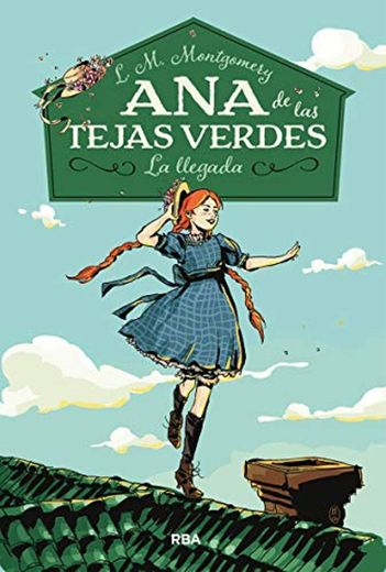 Ana de las tejas verdes 1. La llegada