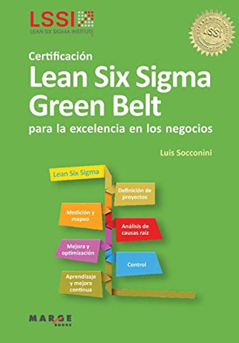 Libro Certificación Lean Six Sigma Green Belt para la excelencia en los negocios: