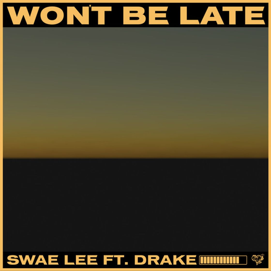 Canción Won't Be Late (feat. Drake)