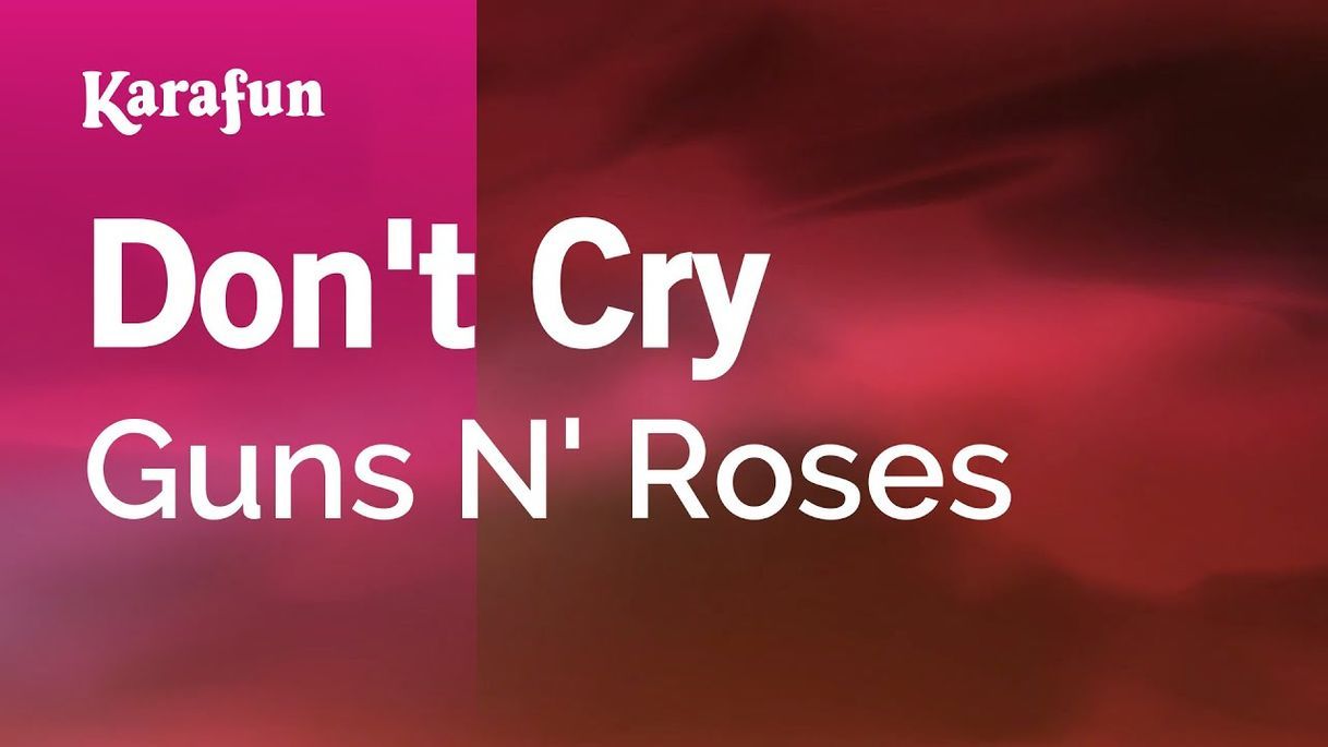 Moda Guns N' Roses - Don't Cry - YouTube