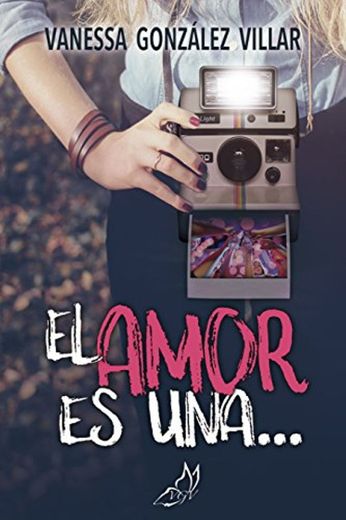 EL AMOR ES UNA...