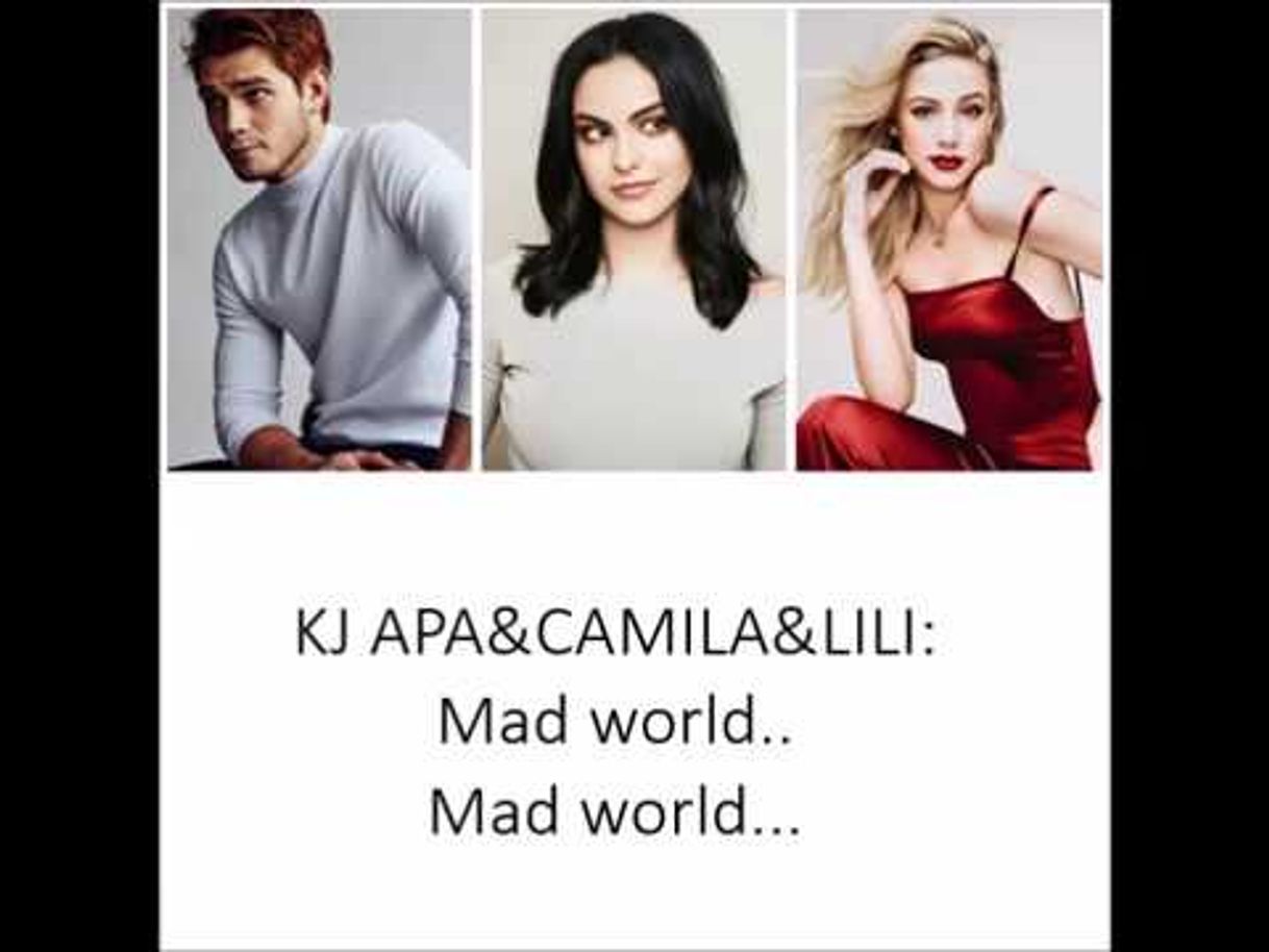 Music Mad World (feat. K.J. Apa, Camila Mendes & Lili Reinhart)