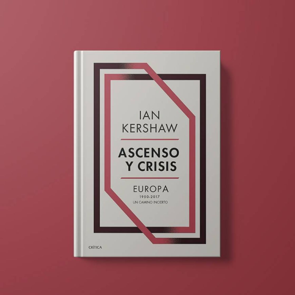 Libro Ascenso y crisis: Europa 1950-2017: un camino incierto