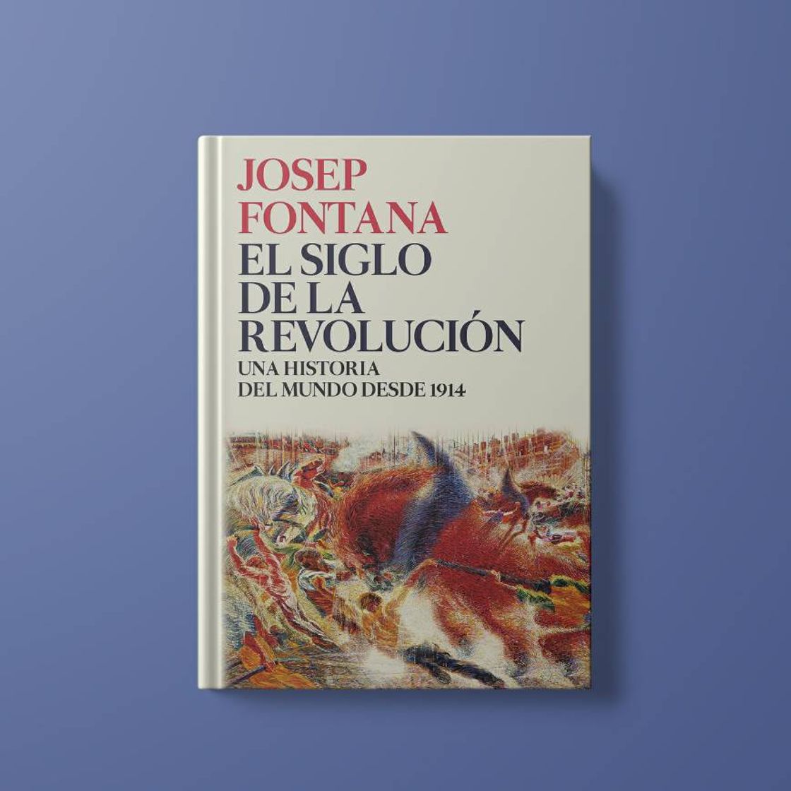 Libro El siglo de la revolución: Una historia del mundo desde 1914