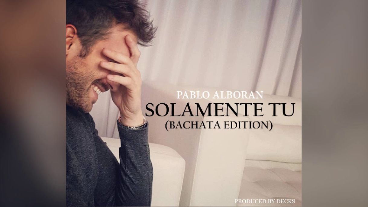 Moda Pablo Alboran - Solamente tú bachata 