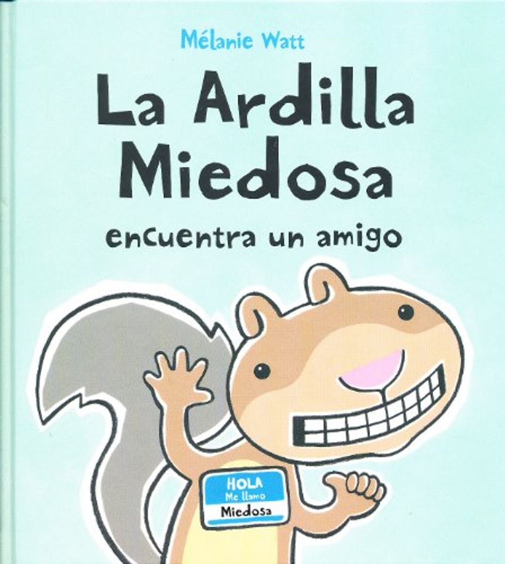 Libro La Ardilla Miedosa encuentra un amigo