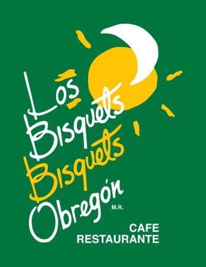 Los Bisquets Bisquets Obregón