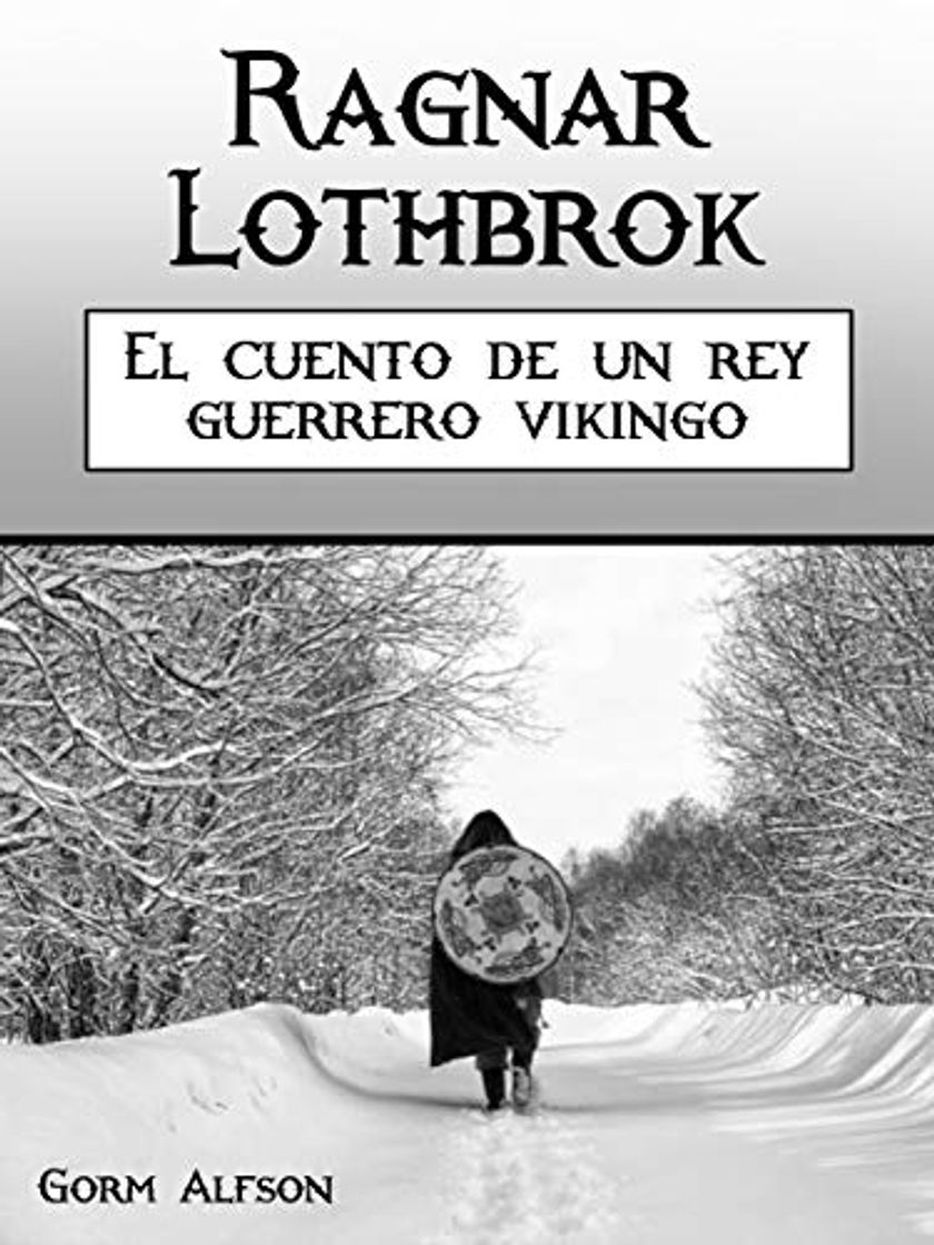 Book Ragnar Lothbrok: El cuento de un rey guerrero vikingo