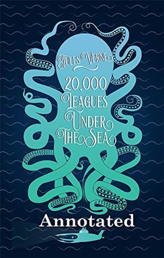 20,000 Leagues Under the Sea Annotated