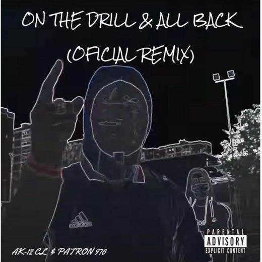 On The Drill & All Black (Oficial Remix) (with Patron 970)