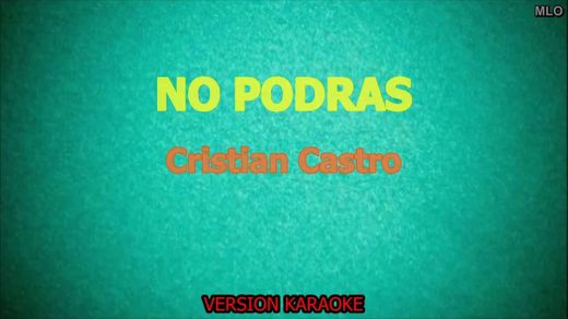 Karaoke No Podrás Cristian Castro