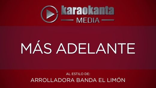 Karaoke Más adelante La Arrolladora 