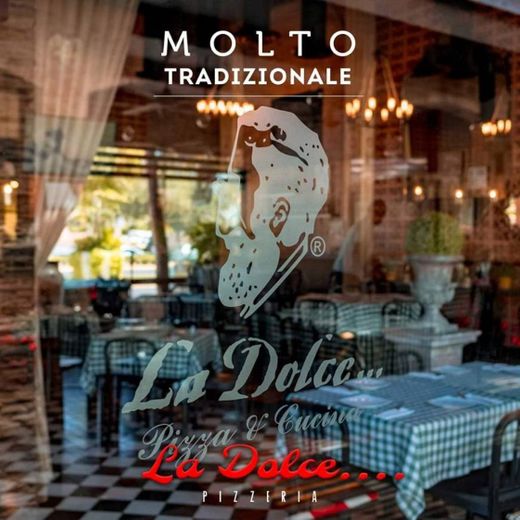 La Dolce pizzeria restaurante (by la dolce vita)