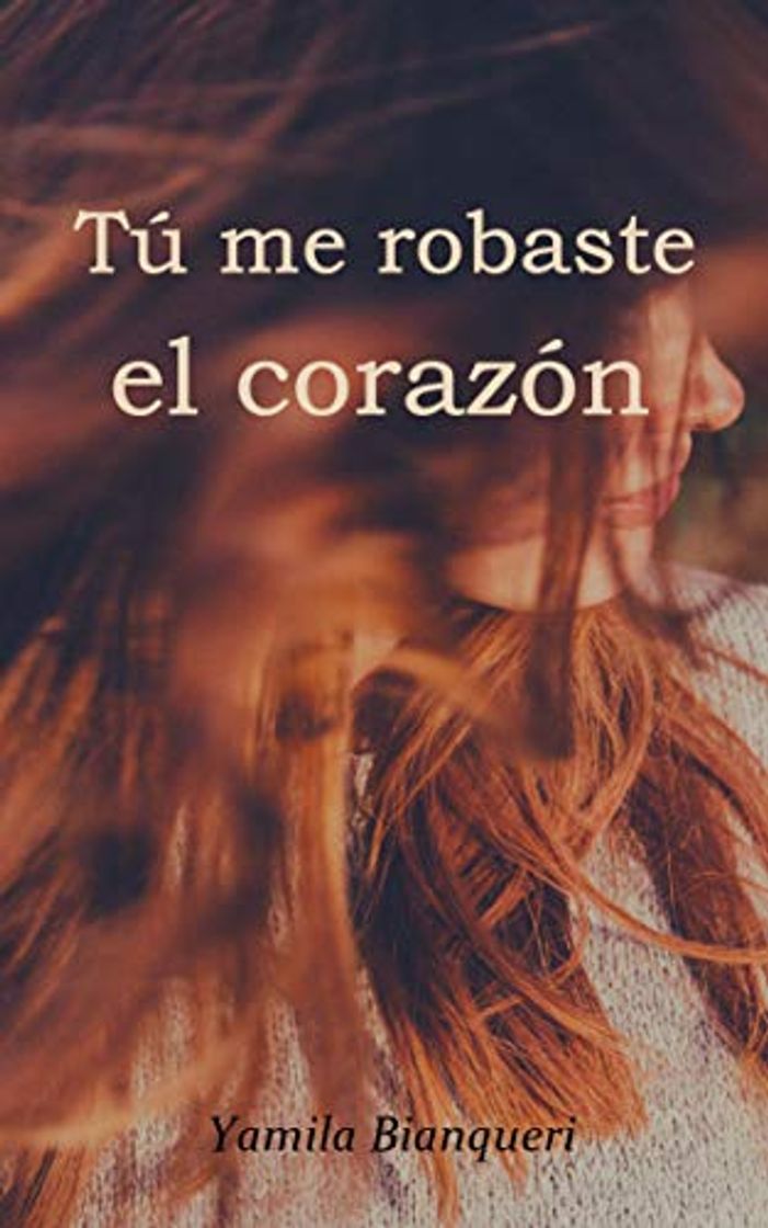 Book Tú me robaste el corazón